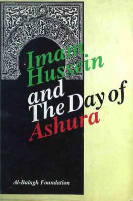 Imam Hussein (A.S) and the Day of Ashura