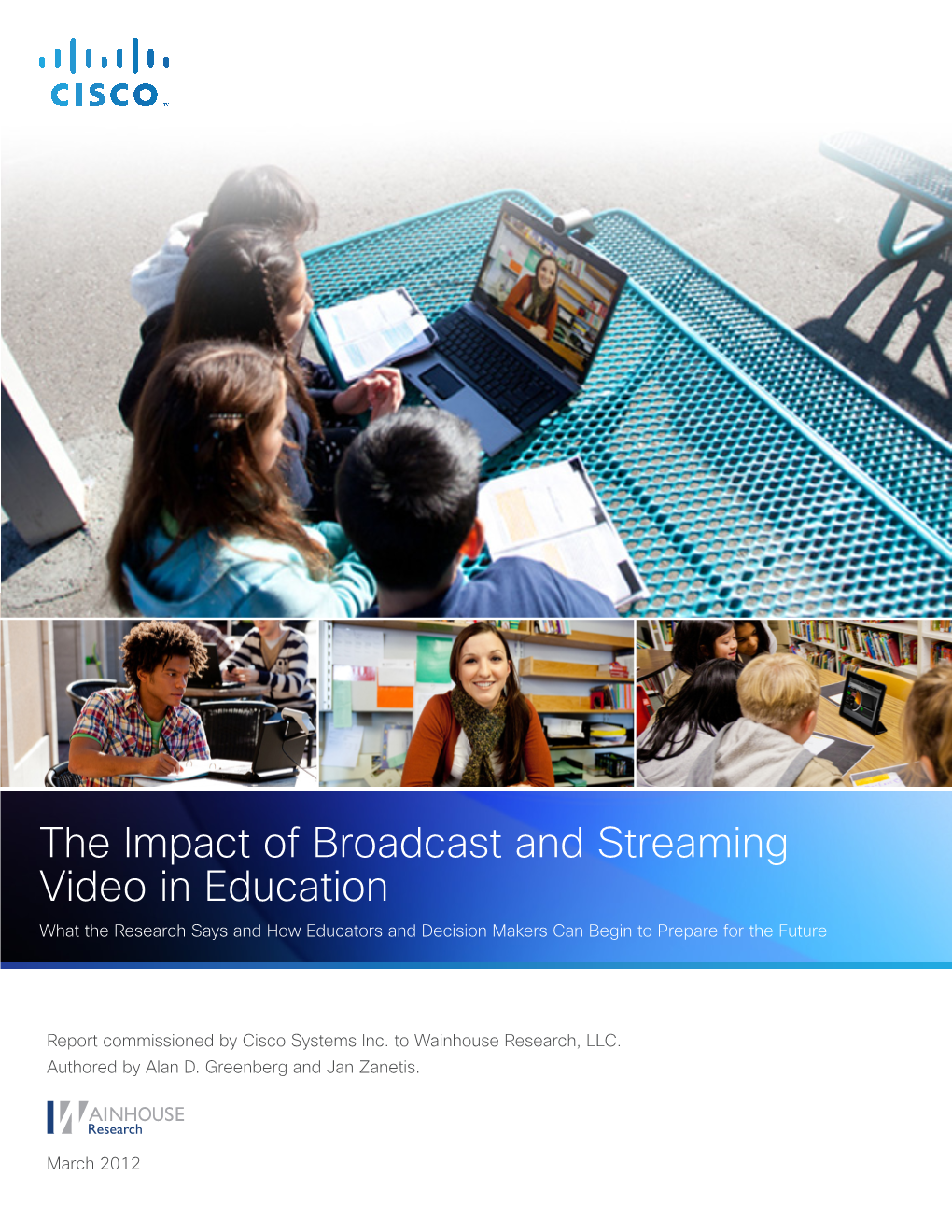 The Impact of Broadcast and Streaming Video in Education What the Research Says and How Educators and Decision Makers Can Begin to Prepare for the Future