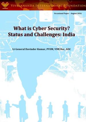 What Is Cyber Security ? Status and Challenges: India 2 of 49