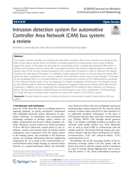 Intrusion Detection System for Automotive Controller Area Network (CAN) Bus System: a Review Siti-Farhana Lokman* , Abu Talib Othman and Muhammad-Husaini Abu-Bakar