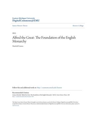 Alfred the Great: the Oundf Ation of the English Monarchy Marshall Gaines