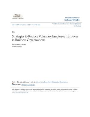 Strategies to Reduce Voluntary Employee Turnover in Business Organizations Kevin Lance Bernard Walden University