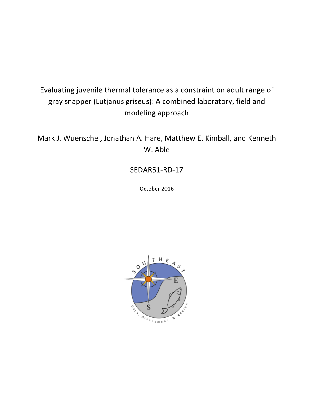 Evaluating Juvenile Thermal Tolerance As a Constraint on Adult Range of Gray Snapper (Lutjanus Griseus): a Combined Laboratory, Field and Modeling Approach