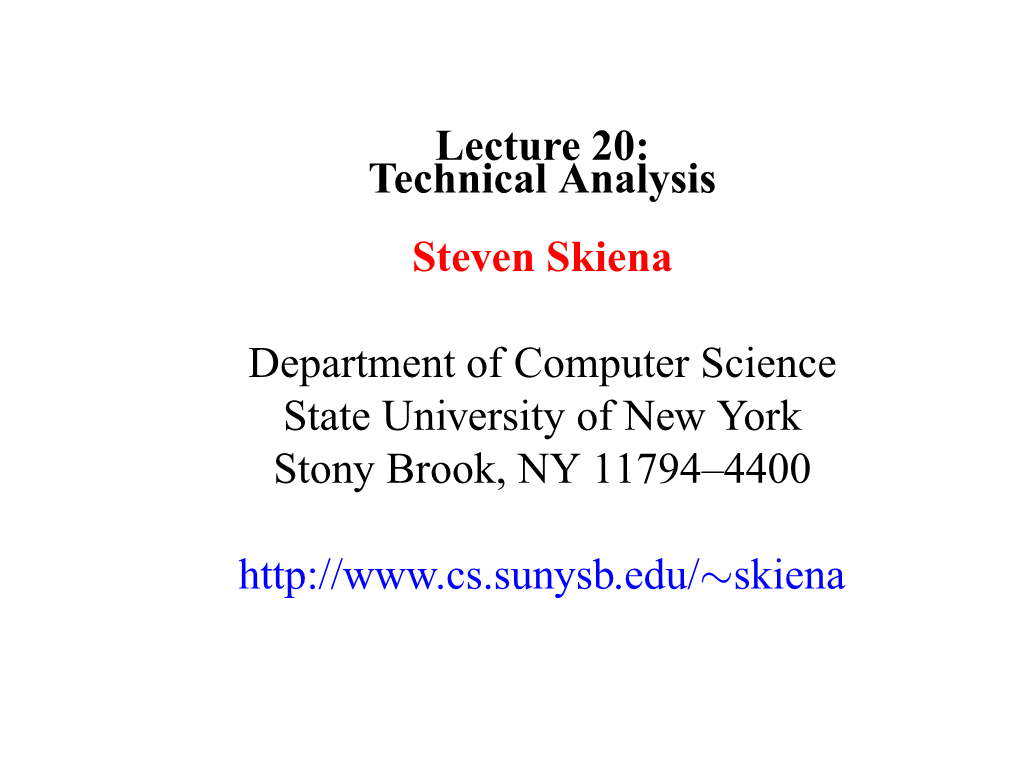 Lecture 20: Technical Analysis Steven Skiena