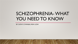 Schizophrenia- What You Need to Know