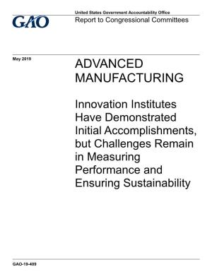Advanced Manufacturing: Innovation Institutes Have Demonstrated Initial