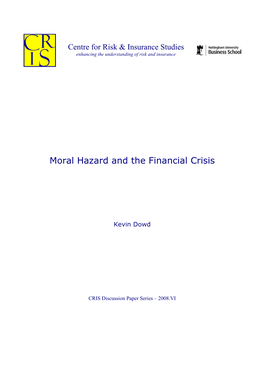 Moral Hazard and the Financial Crisis