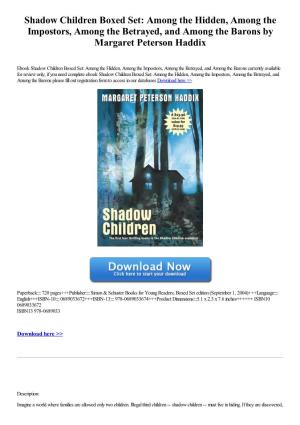 Download Shadow Children Boxed Set: Among the Hidden, Among the Impostors, Among the Betrayed, and Among the Barons Pdf Ebook by Margaret Peterson Haddix In