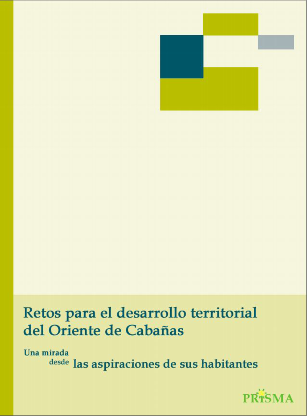 Retos Para El Desarrollo Territorial Del Oriente De Cabañas Una Mirada Desde Las Aspiraciones De Sus Habitantes