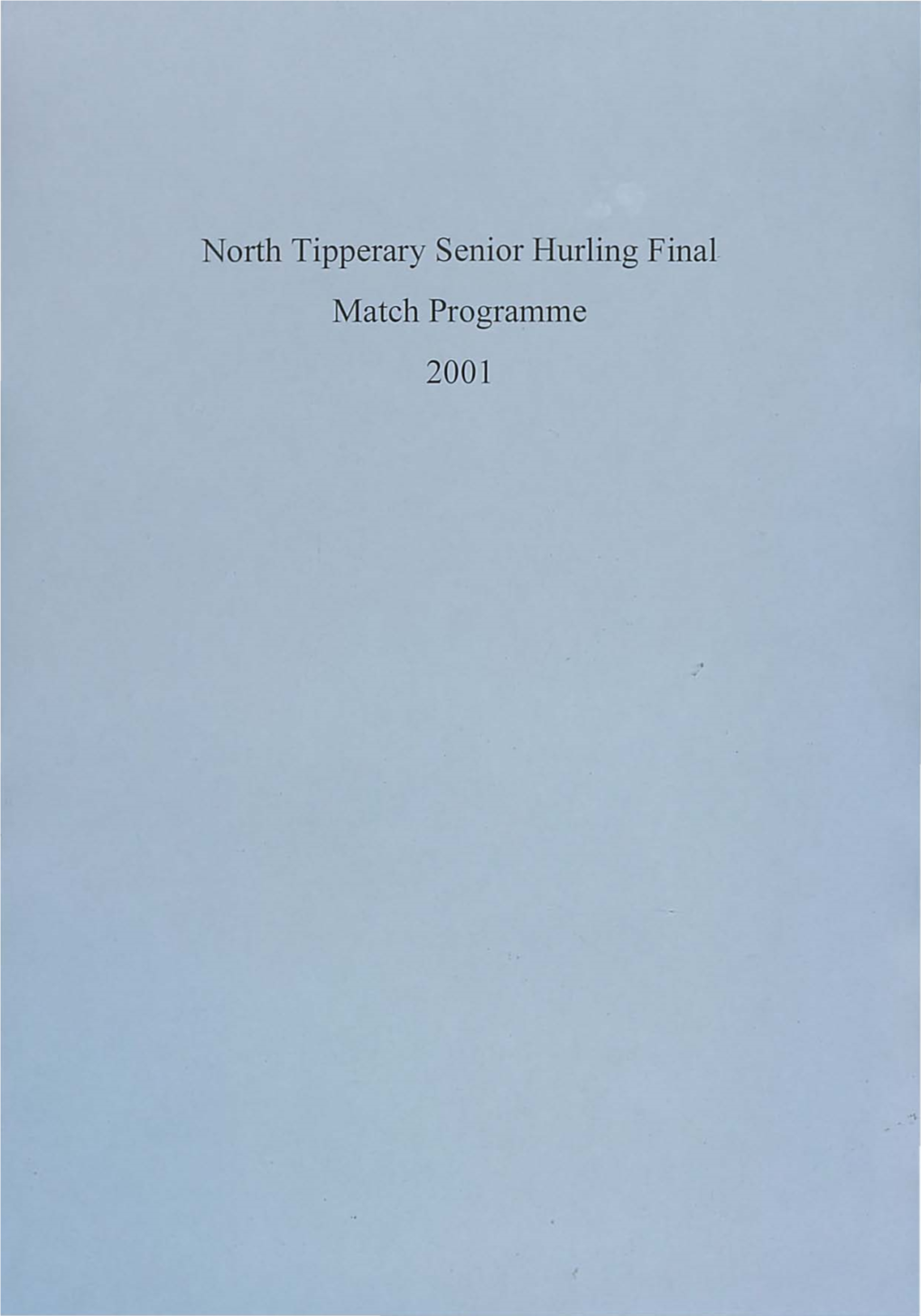 North Tipperary Senior Hurling Final Match Programme 2001 Buirios Wi [Uioch V