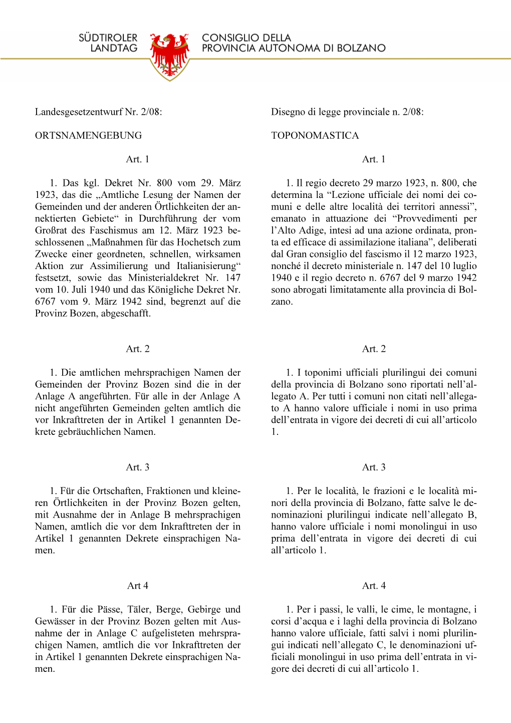 ORTSNAMENGEBUNG TOPONOMASTICA Art. 1 Art. 1 1