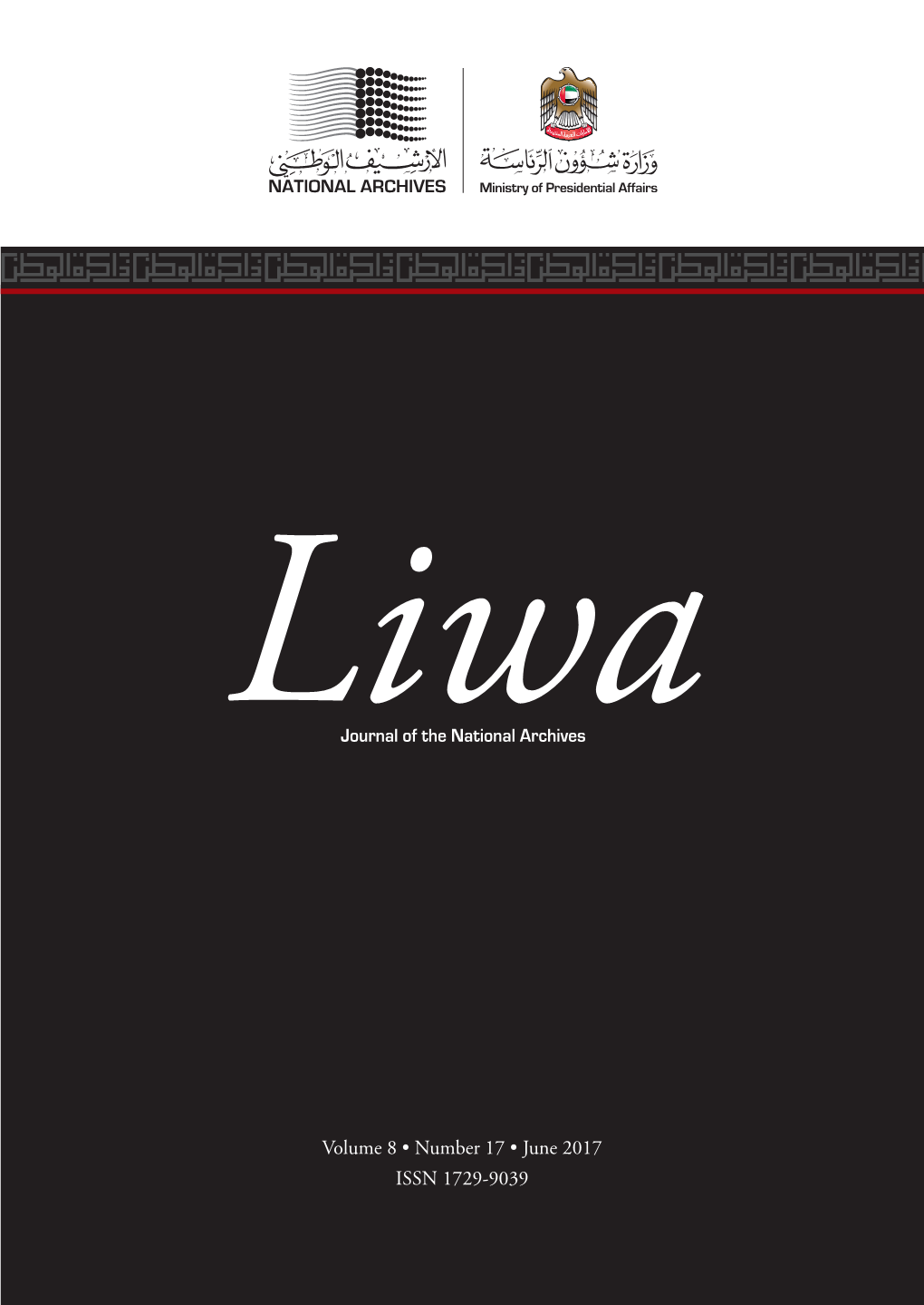 Volume 8 • Number 17 • June 2017 ISSN 1729-9039 Liwa Journal of the National Archives