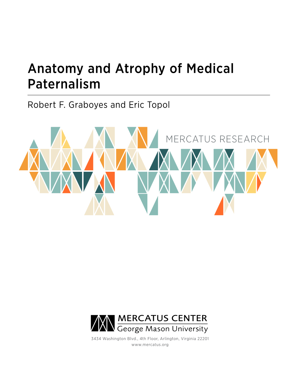 Anatomy and Atrophy of Medical Paternalism Robert F