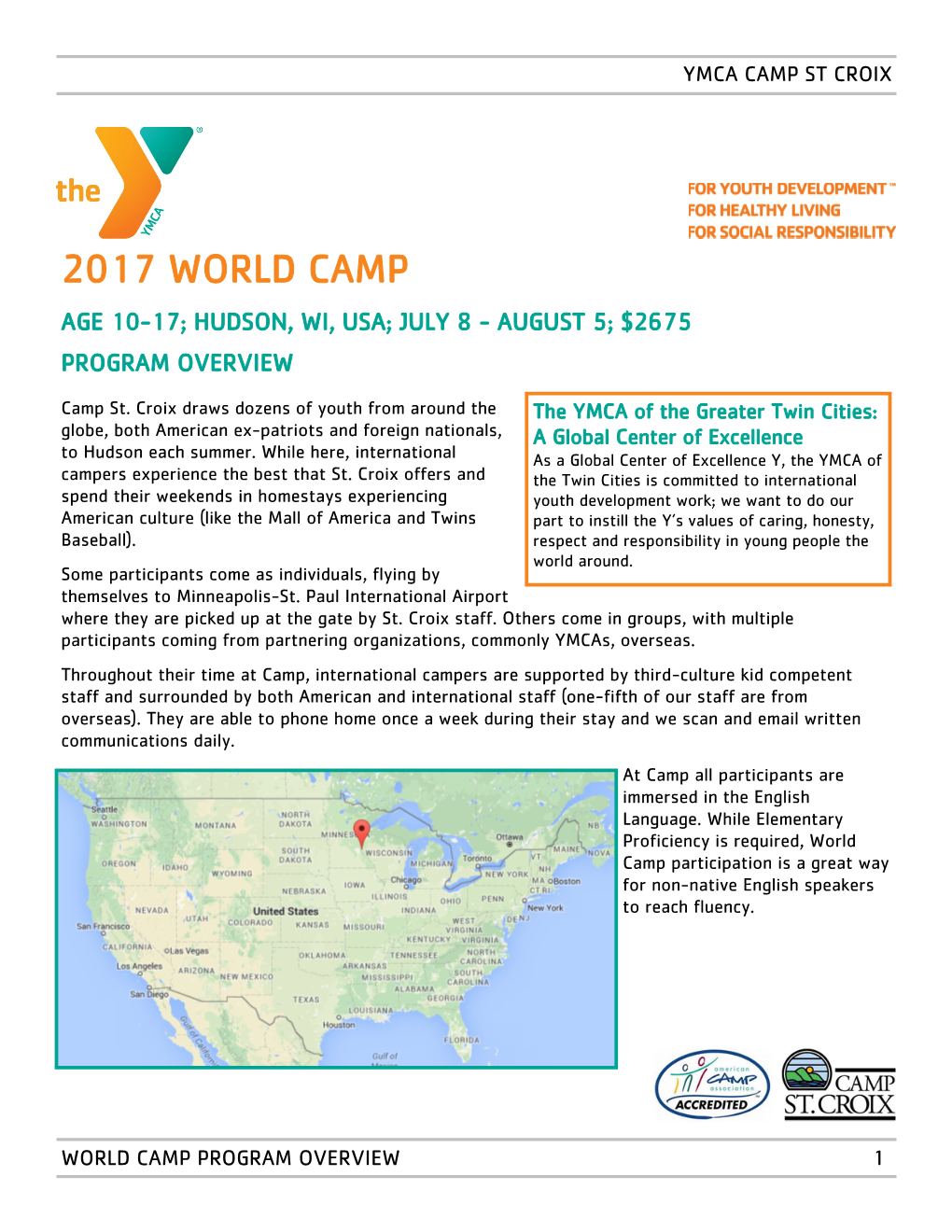 2017 World Camp Age 10-17; Hudson, Wi, Usa; July 8 - August 5; $2675 Program Overview