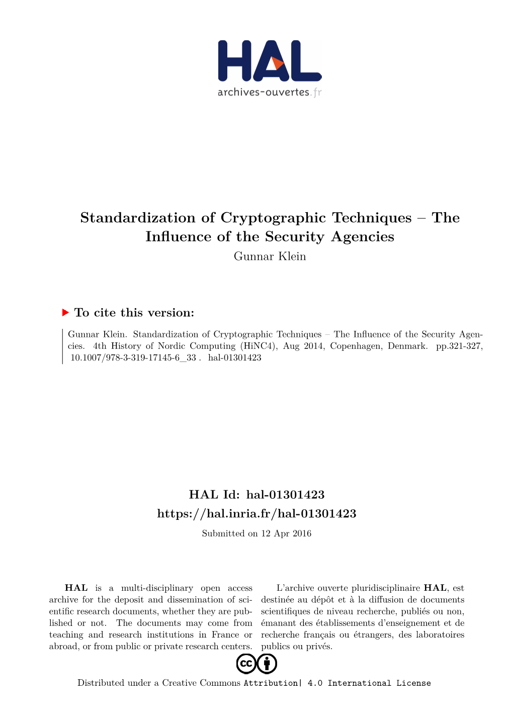 Standardization of Cryptographic Techniques – the Influence of the Security Agencies Gunnar Klein