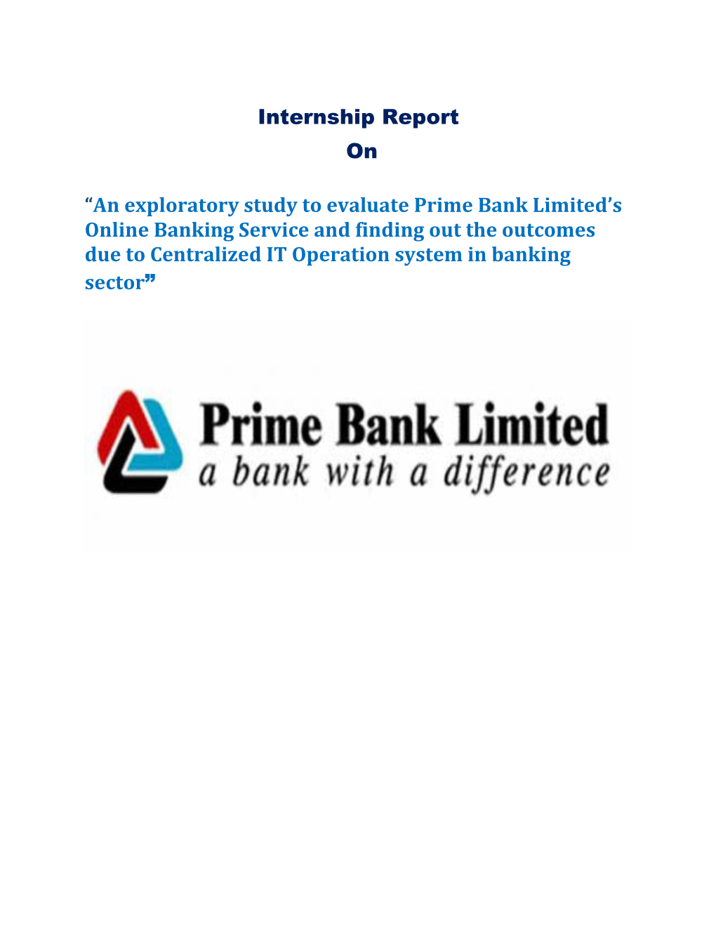 Internship Report on “An Exploratory Study to Evaluate Prime Bank