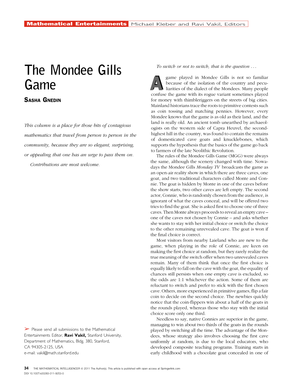 The Mondee Gills Game (MGG) Were Always the Same, Although the Scenery Changed with Time