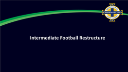 Intermediate Football Restructure Background