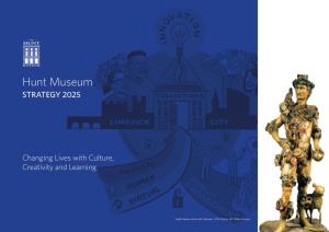 The Hunt Museum Name Has Become by 2025 the Hunt Museum Will Have Changed to Cater to Both Online and Offline Visitors