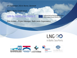 LNG in Baltic Sea Ports LNG in Baltic Sea Ports II Baltic LNG Bunkering Network (New LNG Ports)