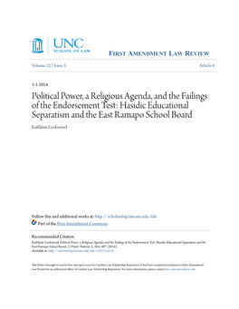 Political Power, a Religious Agenda, and the Failings of the Endorsement Test: Hasidic Educational Separatism and the East Ramapo School Board Kathleen Lockwood