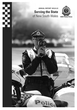 Serving the State of New South Wales NSW Police Force OUR VISION TABLE of CONTENTS a Safe and Secure New South Wales Commissioner’S Foreword