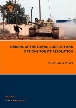 Origins of the Libyan Conflict and Options for Its Resolution