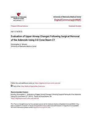 Evaluation of Upper Airway Changes Following Surgical Removal of the Adenoids Using 3-D Cone Beam CT