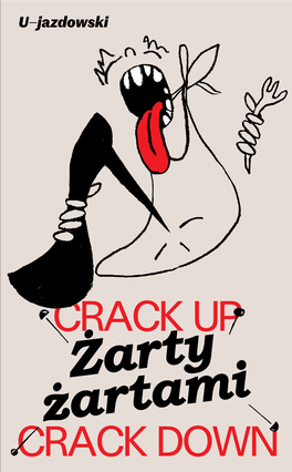 CRACK DOWN Crack up – Crack Down 7Exhibition Guide U– Jazdowski We Live in Sour Times