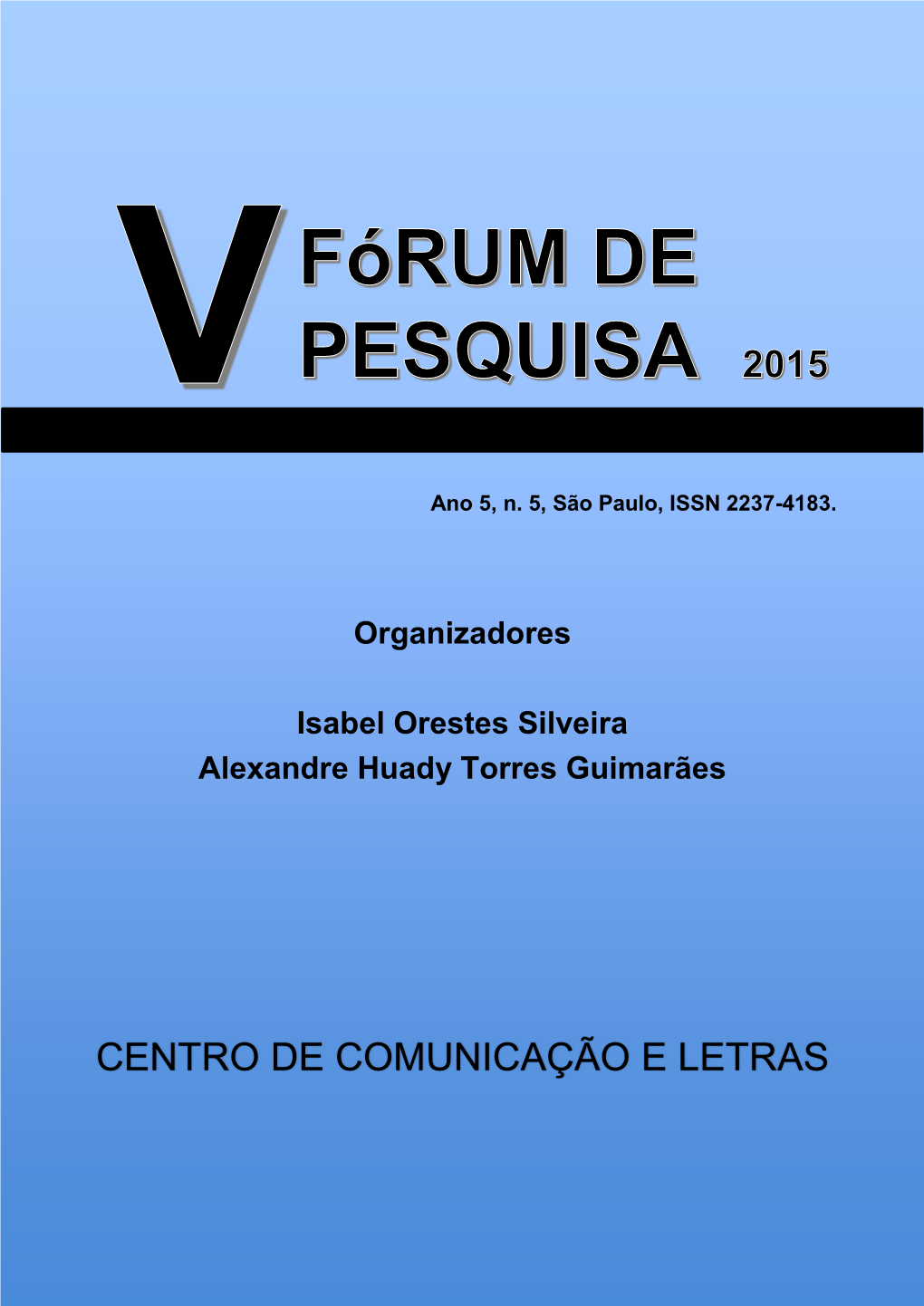 V Fórum De Pesquisa Centro De Comunicação E Letras