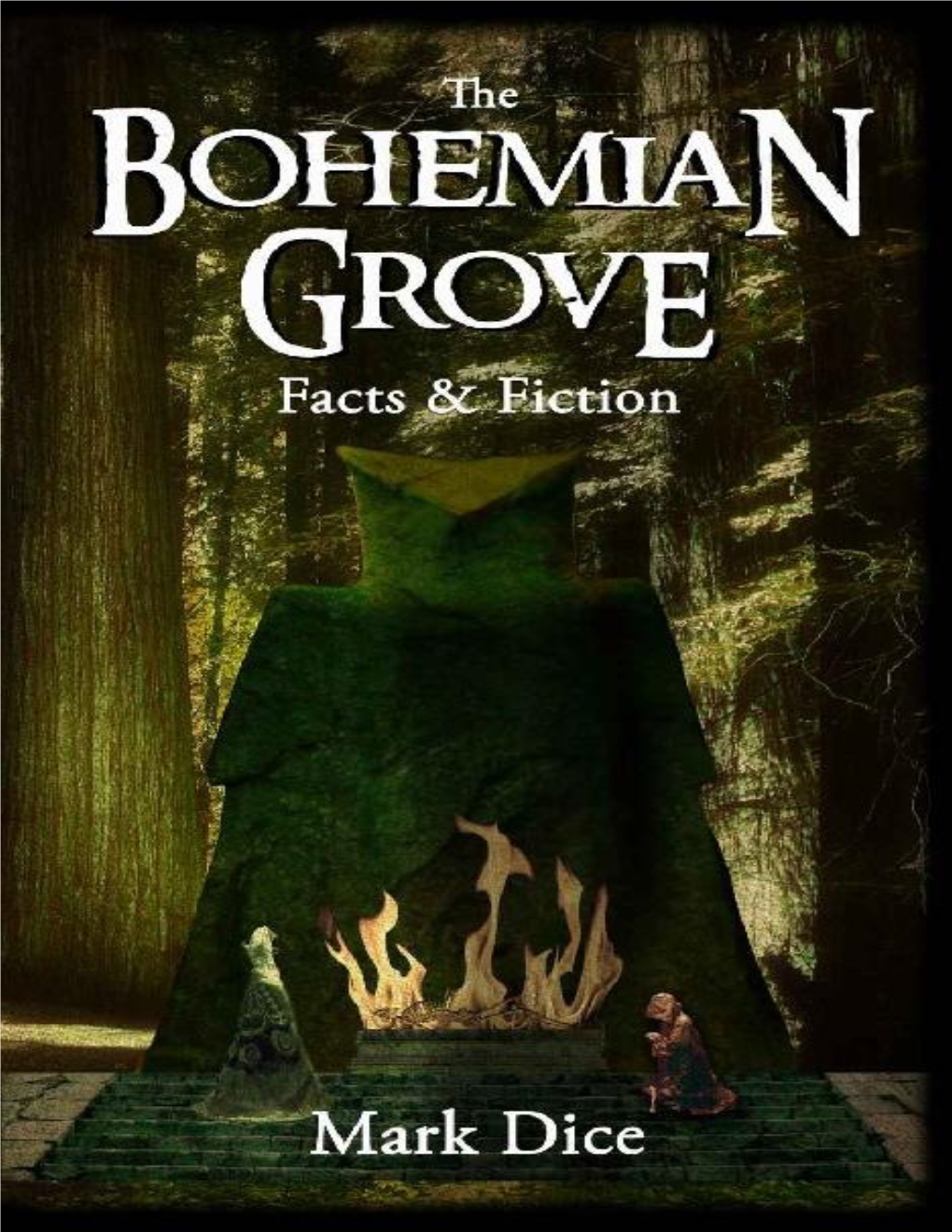 The Bohemian Grove: Facts & Fiction