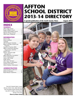 Affton School District 2013-14 Directory a Special Publication of the South County Times August 2013 INDEX SCHOOLS Affton High School