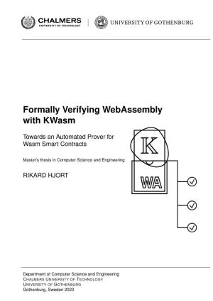Formally Verifying Webassembly with Kwasm