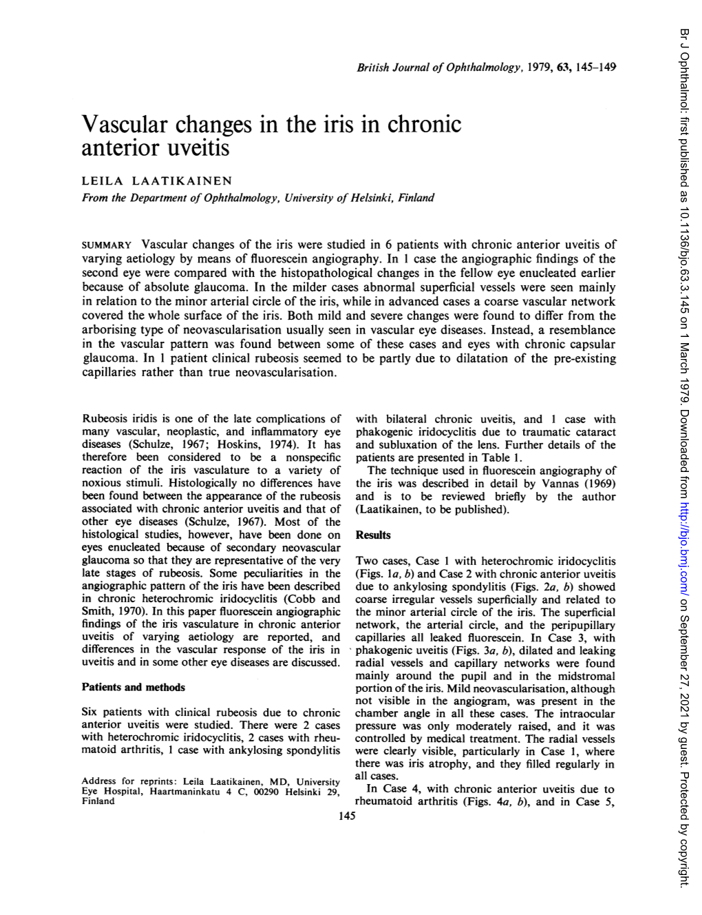 Vascular Changes in the Iris in Chronic Anterior Uveitis LEILA LAATIKAINEN from the Department of Ophthalmology, University of Helsinki, Finland