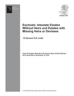 Escheats: Intestate Estates Without Heirs and Estates with Missing Heirs Or Devisees