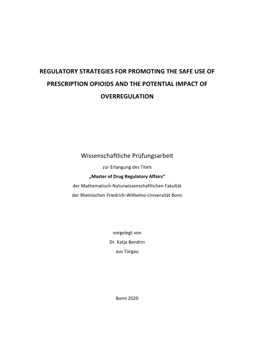 Regulatory Strategies for Promoting the Safe Use of Prescription Opioids and the Potential Impact of Overregulation