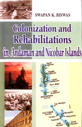 Colonization and Rehabilitations in COLONIZATION and REHABILITATIONS in ANDAMAN and NICOBAR ISLANDS Andaman and Nicobar Islands