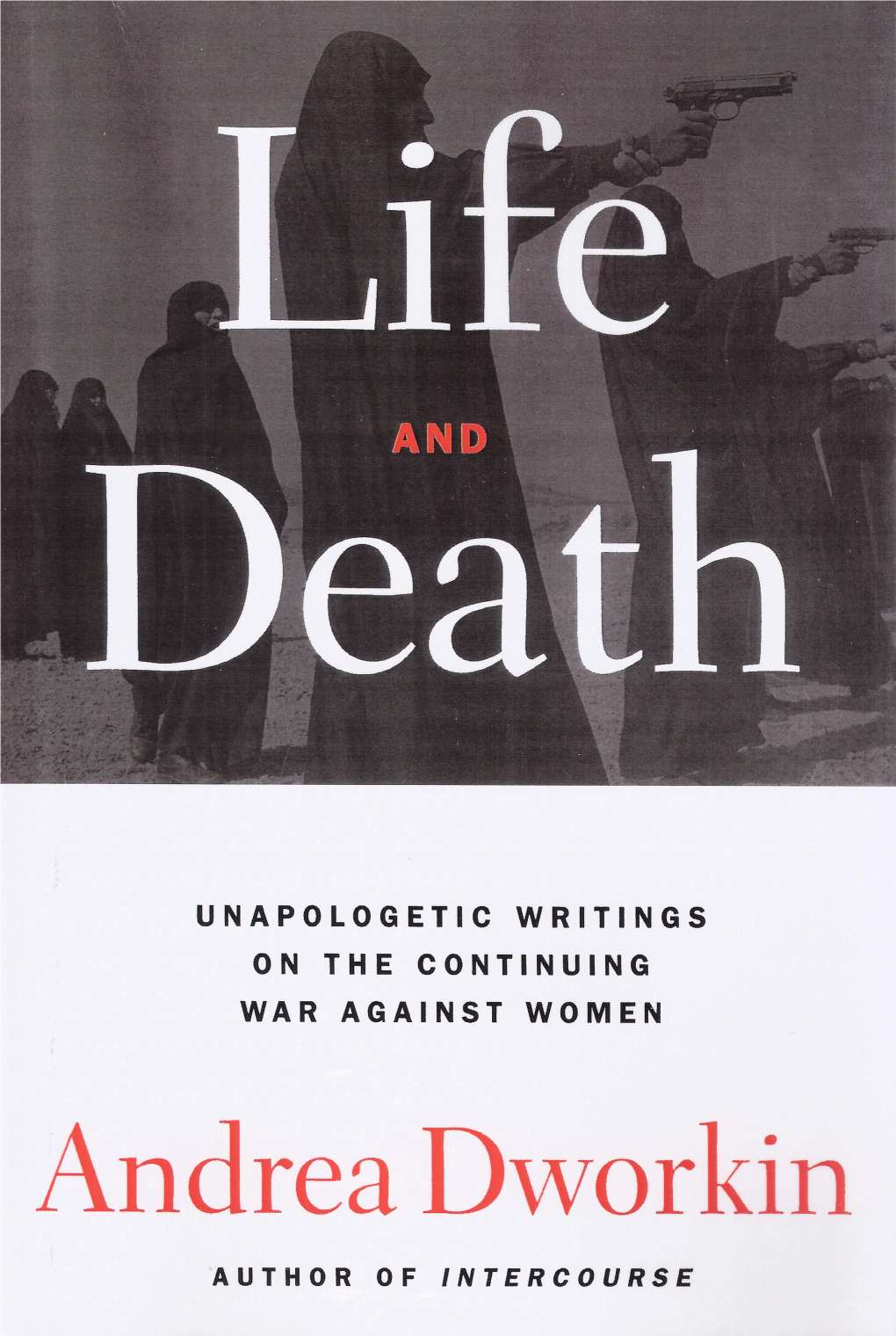 Life and Death by Andrea Dworkin