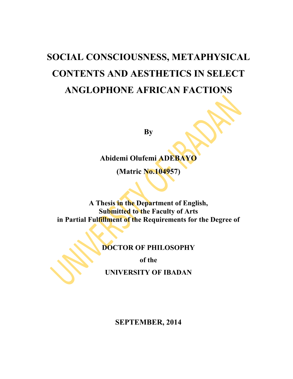 Social Consciousness, Metaphysical Contents and Aesthetics in Select Anglophone African Factions