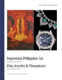 Important Philippine Art Saturday, 14 March 2020 Fine Jewelry & Timepieces Sunday, 15 March 2020