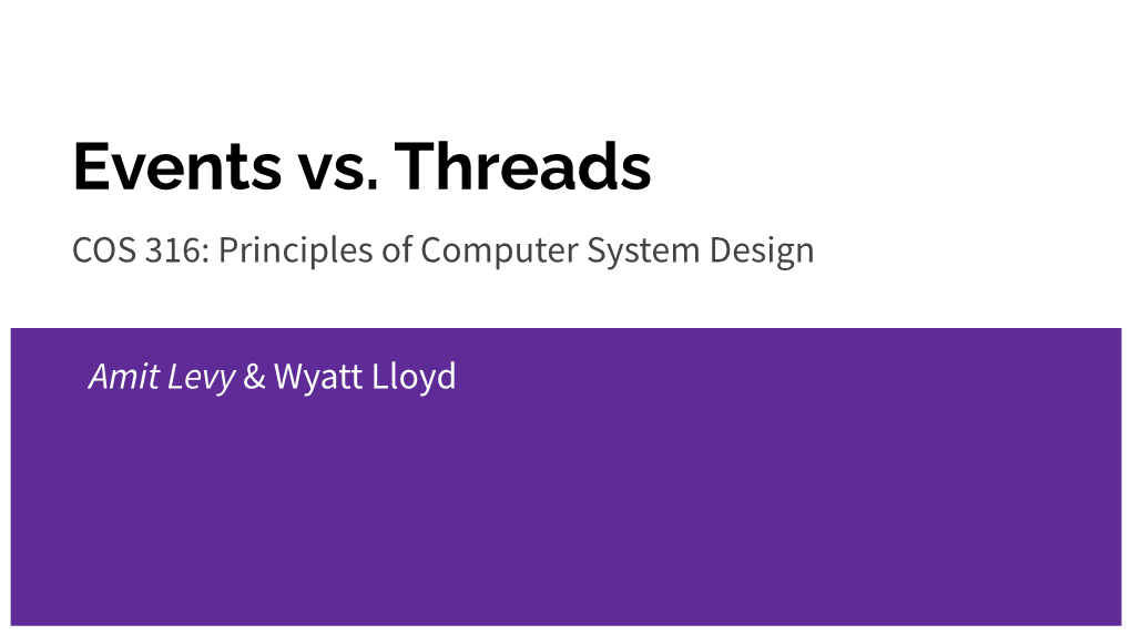 events-vs-threads-cos-316-principles-of-computer-system-design-docslib