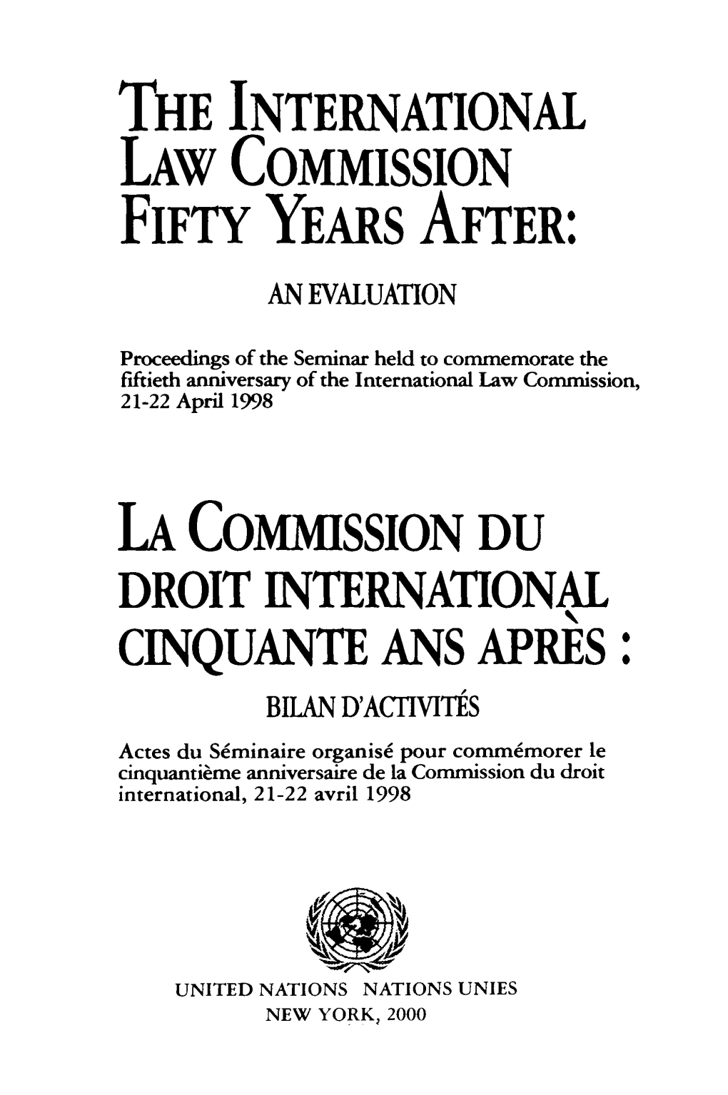 The International Law Commission Fifty Years After: an Evaluation