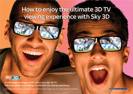 To Fully Enjoy the Magic of Sky 3D on Your Sky 3D TV, Follow Our Guide to Achieving the Ultimate 3D Viewing Experience