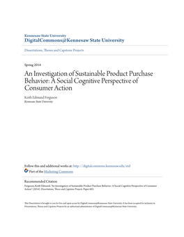 An Investigation of Sustainable Product Purchase Behavior: a Social Cognitive Perspective of Consumer Action Keith Edmund Ferguson Kennesaw State University