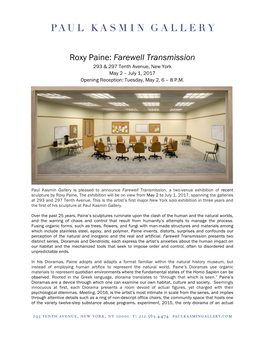Roxy Paine: Farewell Transmission 293 & 297 Tenth Avenue, New York May 2 – July 1, 2017 Opening Reception: Tuesday, May 2, 6 – 8 P.M