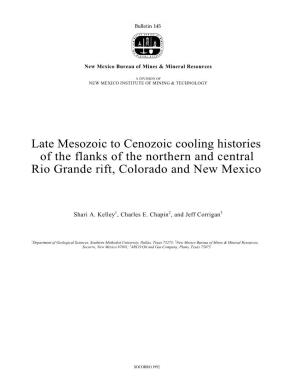 Late Mesozoic to Cenozoic Cooling Histories of the Flanks of the Northern and Central Rio Grande Rift, Colorado and New Mexico