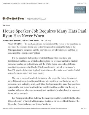 House Speaker Job Requires Many Hats Paul Ryan Has Never Worn - the New York Times 10/28/15, 4:17 PM