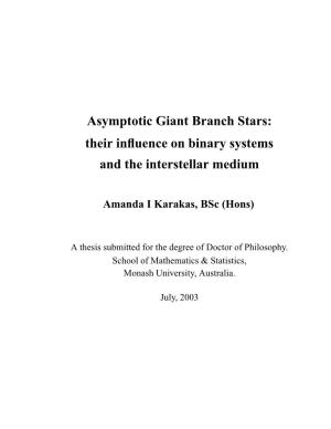 Asymptotic Giant Branch Stars: Their Inﬂuence on Binary Systems and the Interstellar Medium