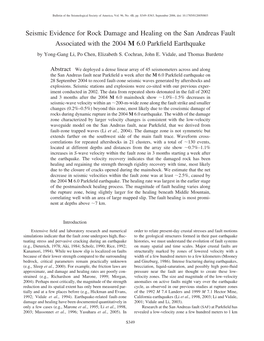 Seismic Evidence for Rock Damage and Healing on the San Andreas Fault Associated with the 2004 M 6.0 Parkﬁeld Earthquake by Yong-Gang Li, Po Chen, Elizabeth S