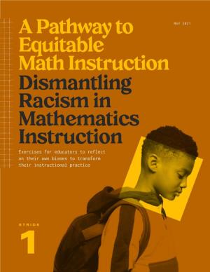 Dismantling Racism in Mathematics Instruction Exercises for Educators to Reflect on Their Own Biases to Transform Their Instructional Practice